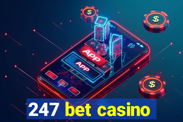 247 bet casino